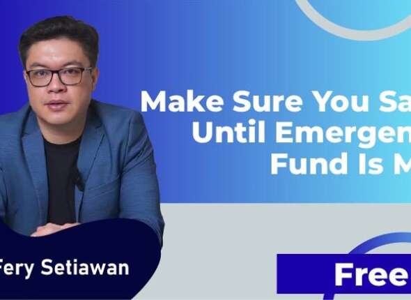 Fery Setiawan Make Sure You Have Until Emergency Fund Is Met