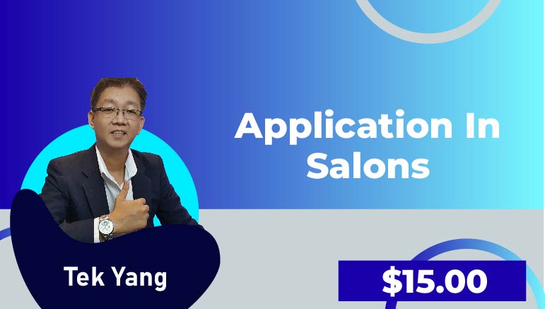 Tek Yang – Application in Salons