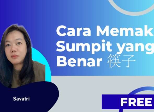 Cara Memakai Sumpit yang Benar 筷子