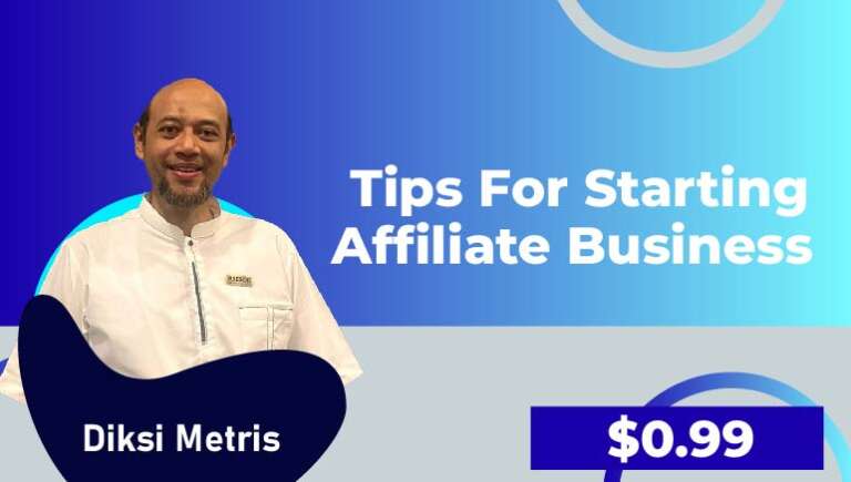 Diksi Metris – Tips for Starting an Affiliate Business