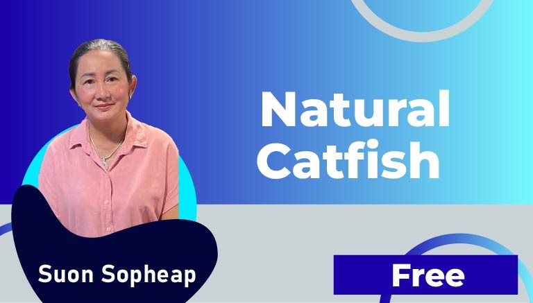 Suon Sopheap – Natural Catfish