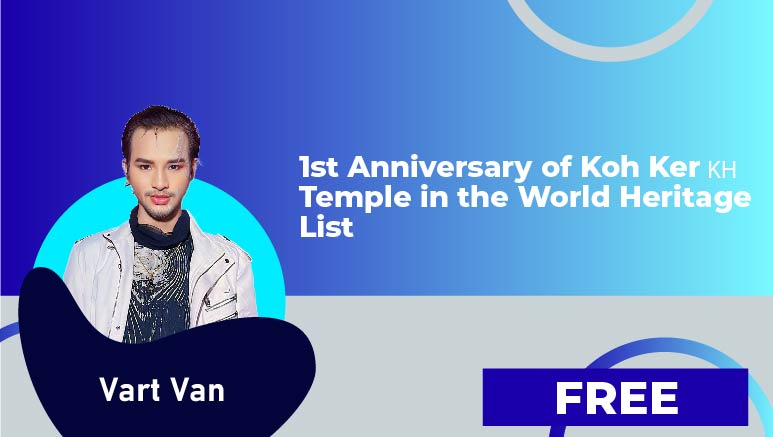 Vart Van – 1st Anniversary of Koh Ker 🇰🇭 Temple in the World Heritage List