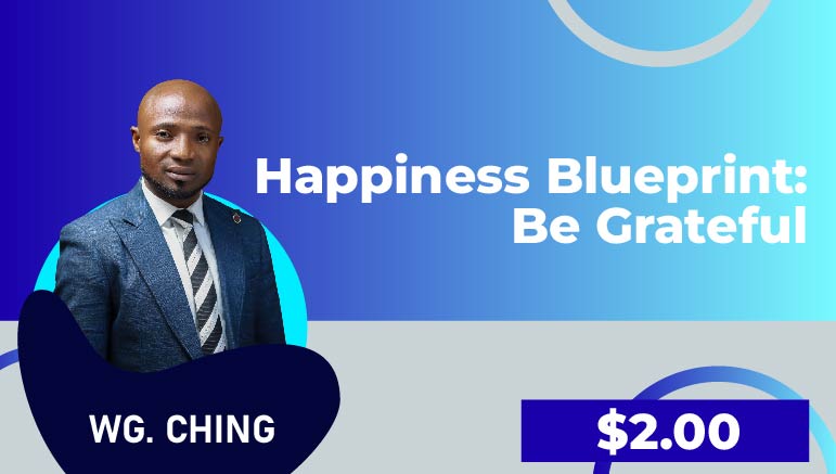 WG.Ching – Happiness Blueprint: Be Grateful