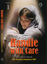 Handle with Care 1 - Renungan Harian