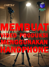 Membuat Video Produksi Menggunakan Handphone