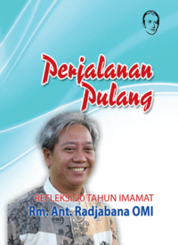 Perjalanan Pulang - Refleksi 20 tahun Imamat