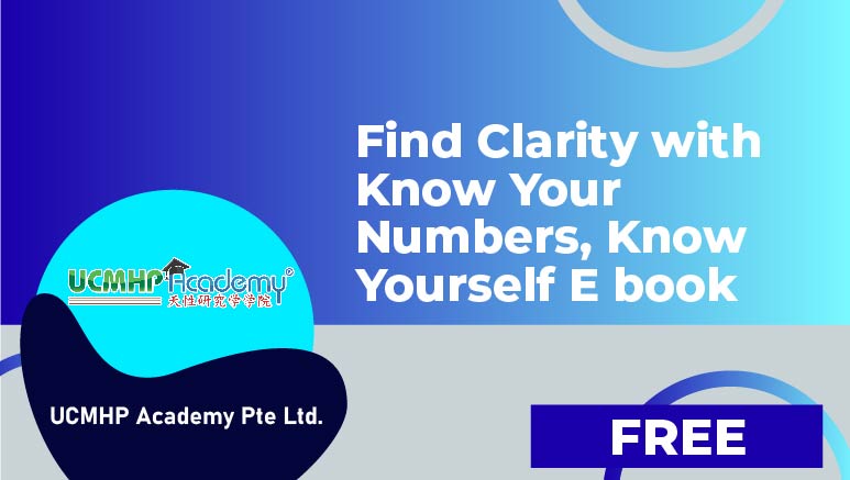 UCMHP Academy Pte Ltd. –  Find Clarity with Know Your Numbers, Know Yourself E book