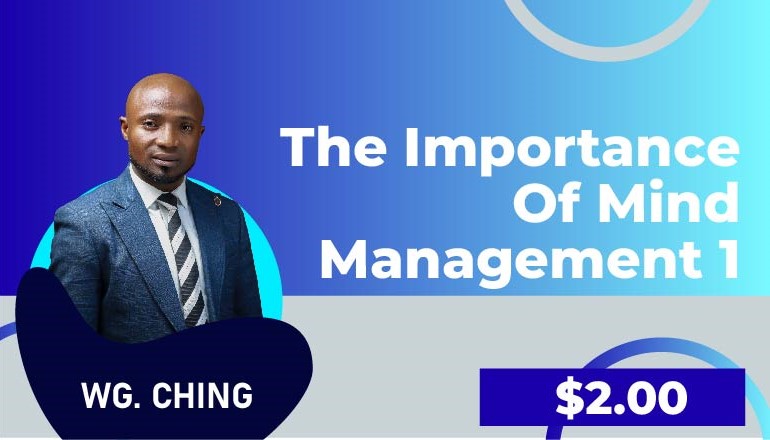 WG.Ching – The importance of Mind Management  1