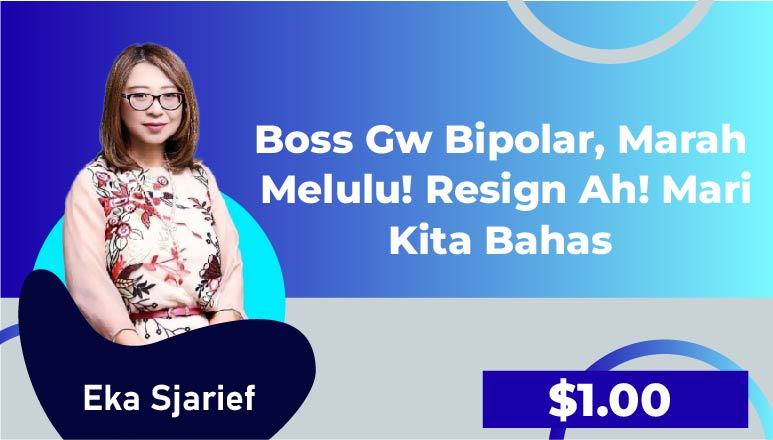 Eka Sjarief – Boss Gw Bipolar, Marah Melulu! Resign Ah! Mari Kita Bahas.