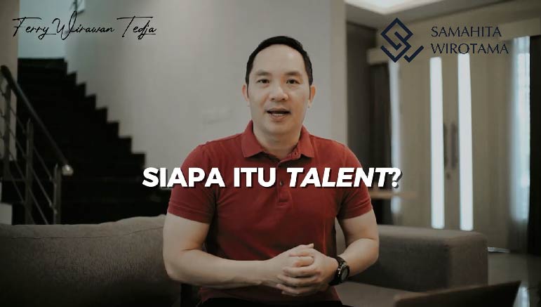 Ferry Wirawan Teja – Siapa itu Talent? （Who is a Talent?）