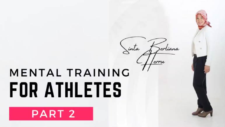 Sinta Berliana Herru – Mental training for athlete part 2