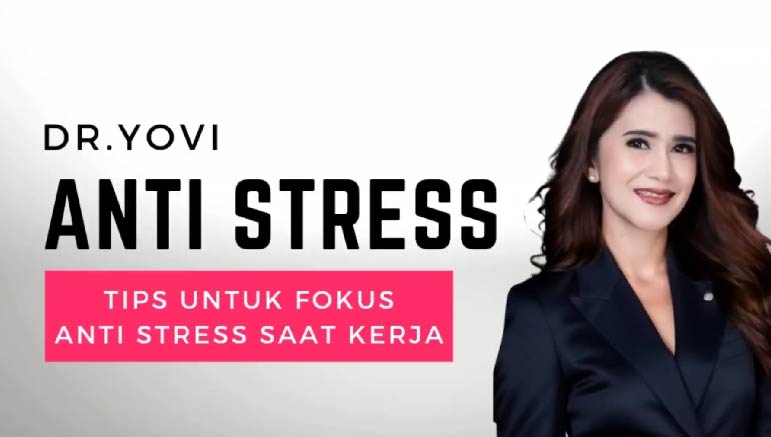 Dr Yovi Yoanita – Anti Stress
