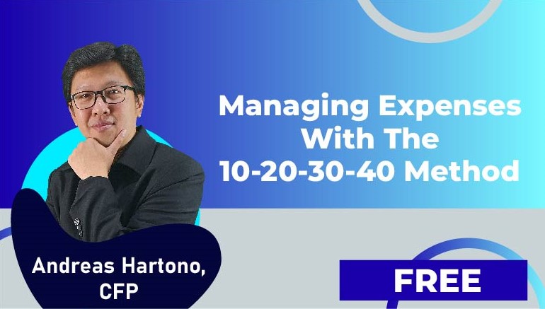 Andreas Hartono, CFP – Managing Expenses with the 10-20-30-40 Method  （Mengelola Pengeluaran Metoda 10-20-30-40）