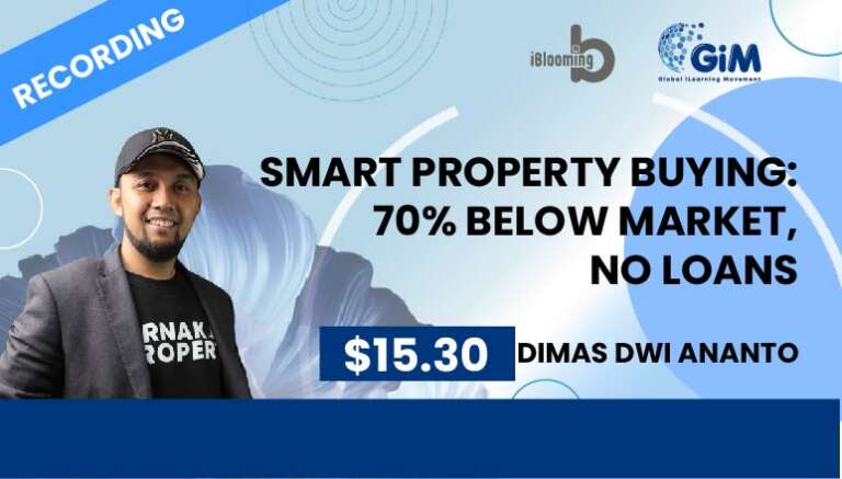Dimas Dwi Ananto – Smart Property Buying: 70% Below Market, No Loans