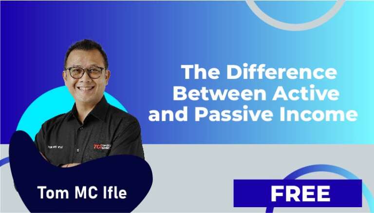 Tom MC Ifle – The Difference Between Active and Passive Income