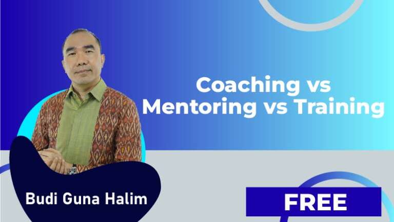 Budi Guna Halim – Coaching vs Mentoring vs Training