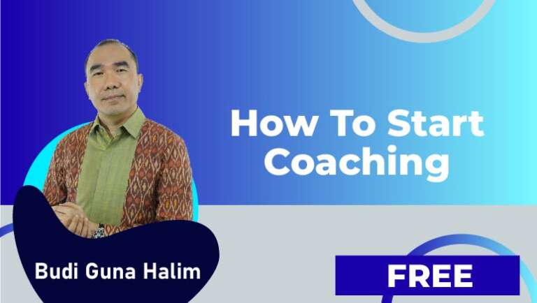 Budi Guna Halim – How To Start Coaching