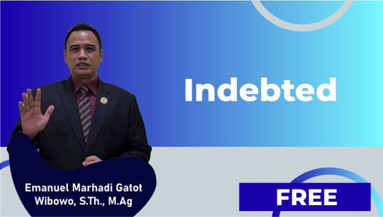 Emanuel Marhadi Gatot Wibowo, S.Th., M.Ag – Indebted