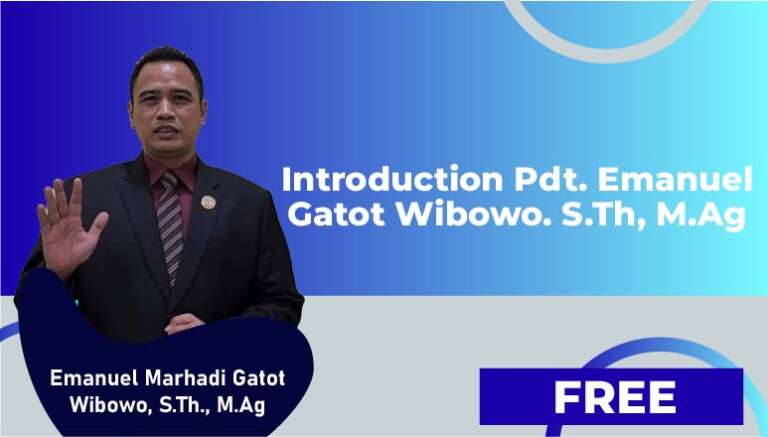 Emanuel Marhadi Gatot Wibowo, S.Th., M.Ag – Introduction Pdt. Emanuel Gatot Wibowo. S.Th, M.Ag