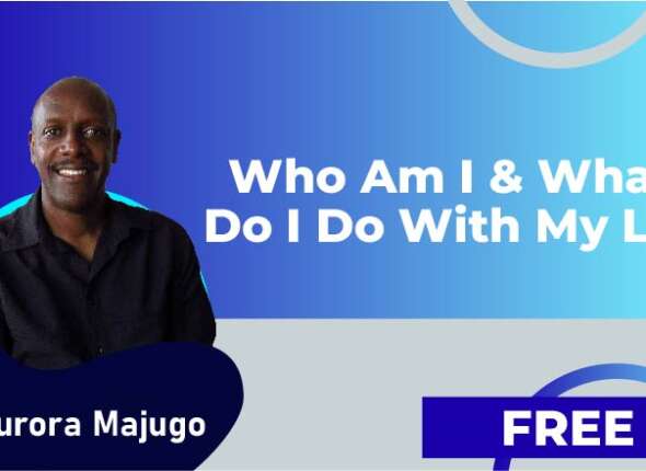 WHO AM I & WHAT DO I DO WITH MY LIFE