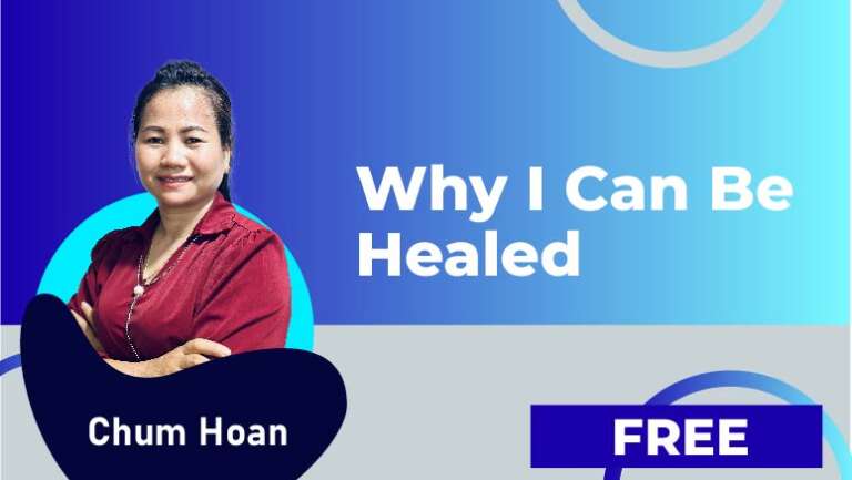 Chum Hoan – Why I Can Be Healed