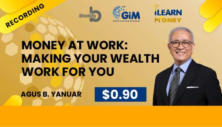 SAM : Agus B. Yanuar – Money at Work: Making Your Wealth Work for You