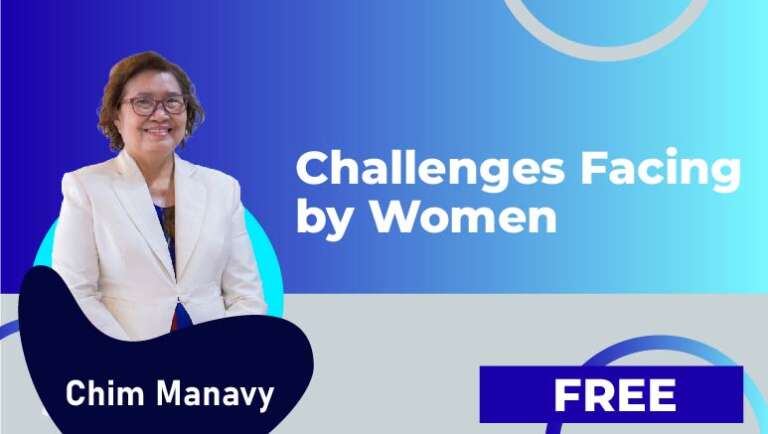 Chim Manavy – Challenges facing by Women
