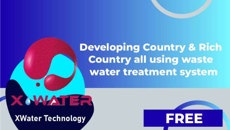 XWater Technology Co,.Ltd – Developing Country & Rich Country all using waste water treatment system