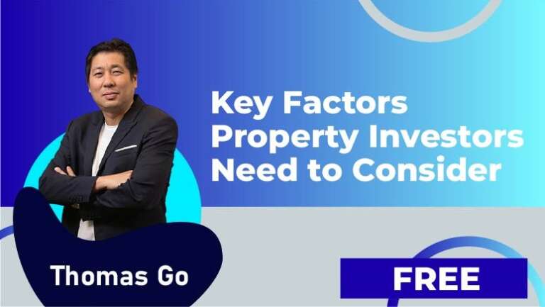 Thomas Go – Key Factors Property Investors Need to Consider