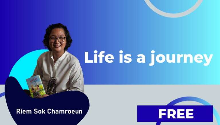 Riem Sok Chamroeun – Life is a journey