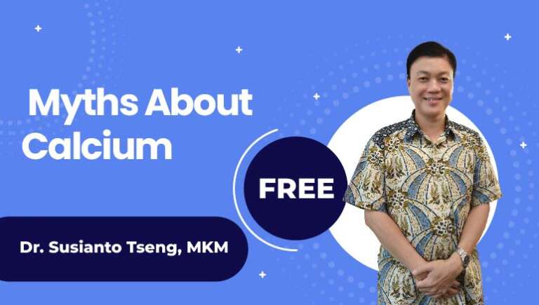 Dr. Susianto Tseng, MKM – Myths about Calcium