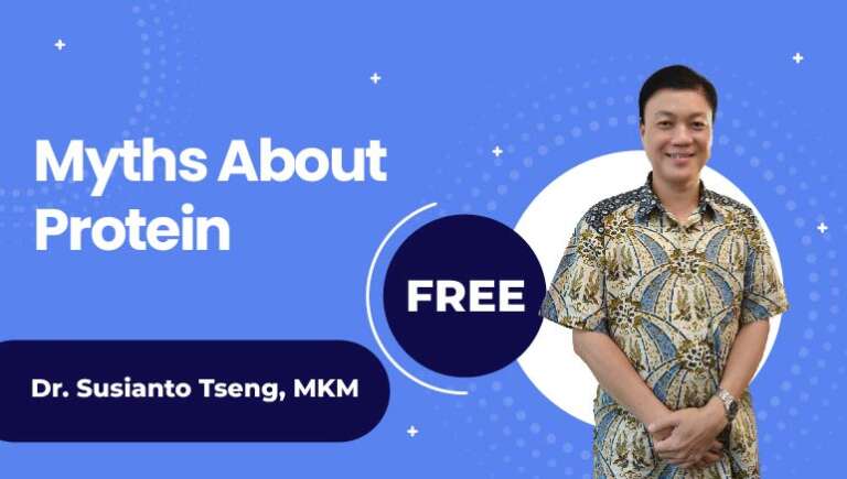 Dr. Susianto Tseng, MKM – Myths about Protein