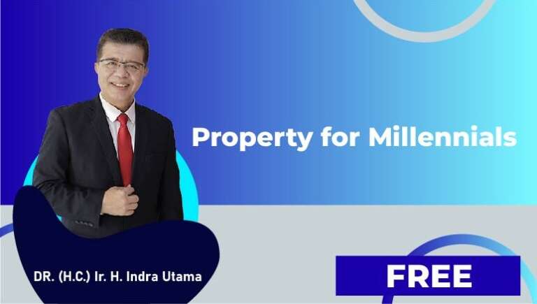 DR. (H.C.) Ir. H. Indra Utama, M.PWK, IPU. – Property for Millennials