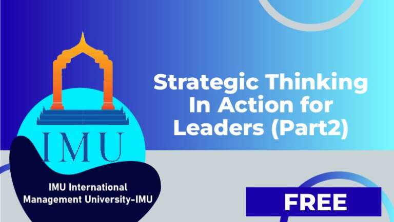 IMU International Management University – Strategic Thinking In Action for Leaders (Part 2)