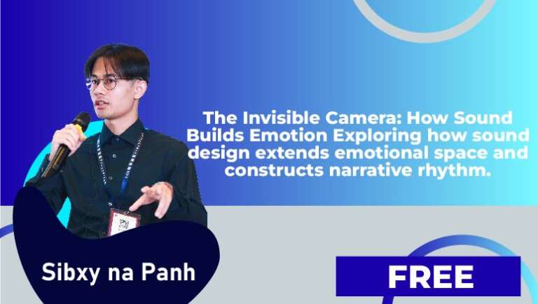 Sibxy na PANH – The Invisible Camera: How Sound Builds Emotion Exploring how sound design extends emotional space and constructs narrative rhythm