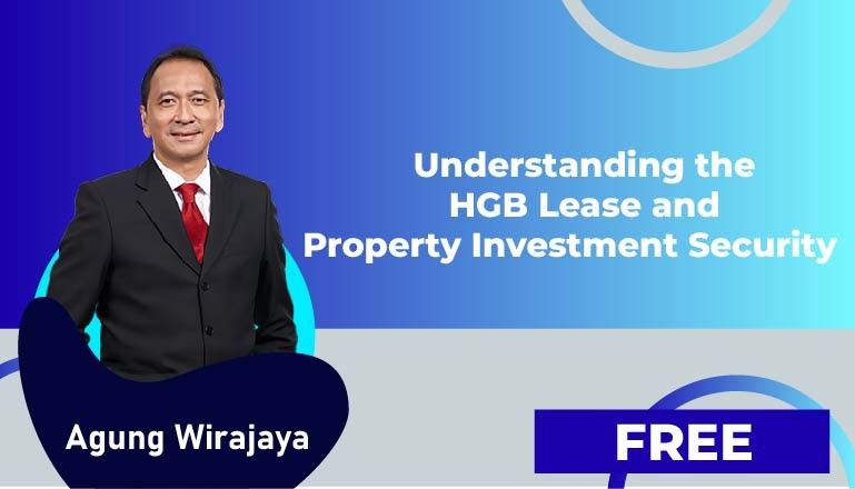 Agung Wirajaya – Understanding the HGB Lease and Property Investment Security