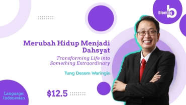 TUNG DESEM WARINGIN – Merubah Hidup Menjadi Dahsyat (Transforming Life into Something Extraordinary)