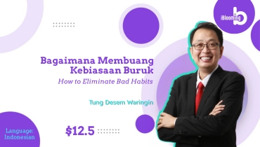 TUNG DESEM WARINGIN – Bagaimana Membuang Kebiasaan Buruk(How to Eliminate Bad Habits)