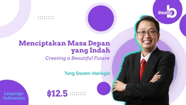 TUNG DESEM WARINGIN – Menciptakan Masa Depan yang Indah(Creating a Beautiful Future)