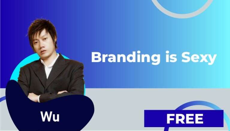 Wu – Branding is Sexy