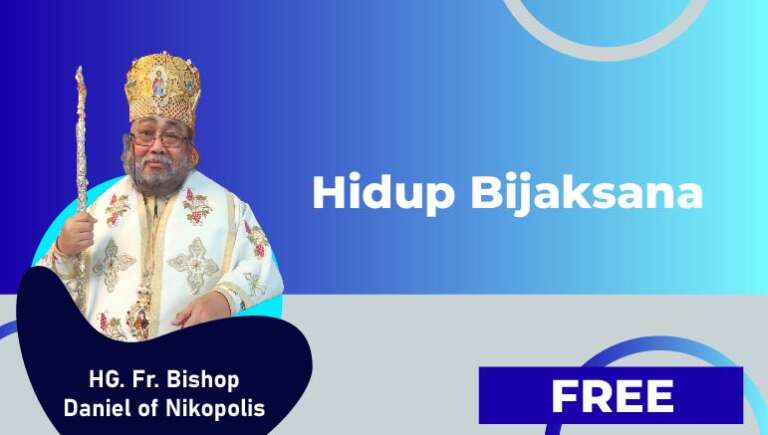 HG. Fr. Bishop Daniel of Nikopolis – Hidup Bijaksana