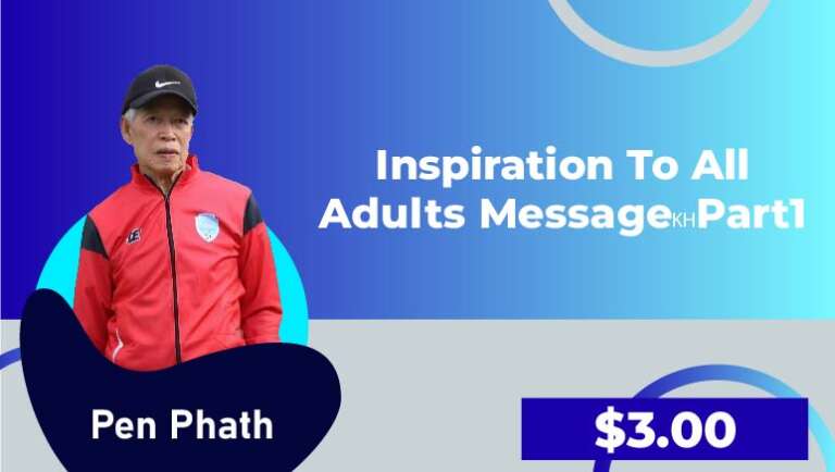 Pen Phath National Football Player – Inspiration to all Adults Message🇰🇭Part1