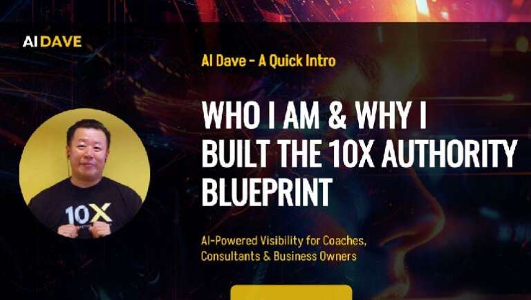 AI Dave – Intro Video – Why I Built the 10X Authority Blueprint