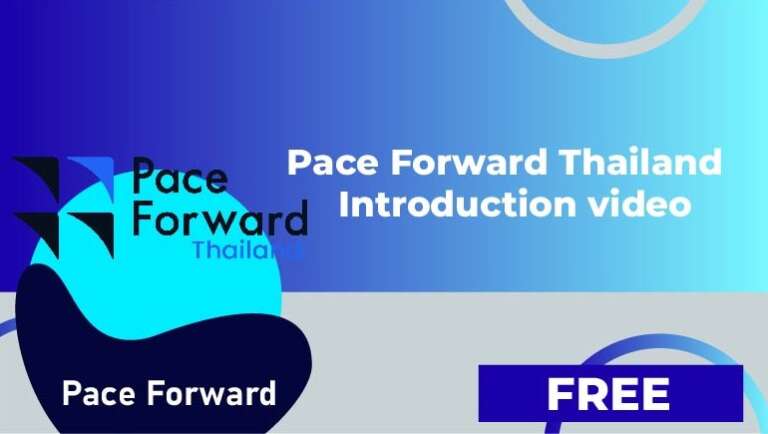 Pace Forward – Pace Forward Thailand Introduction video