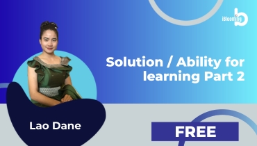Lao Dane – Solution / Ability for learning Part 2