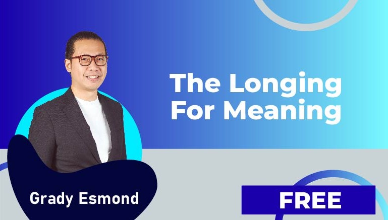 Grady Esmond – The Longing for Meaning