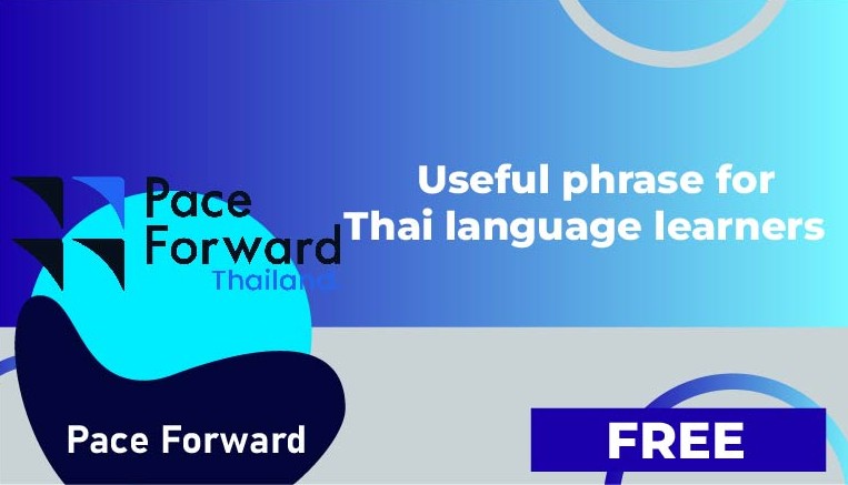 Pace Forward – Useful phrase for Thai language learners