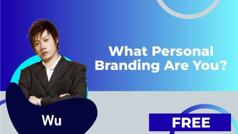Wu – What Personal Branding Are You?