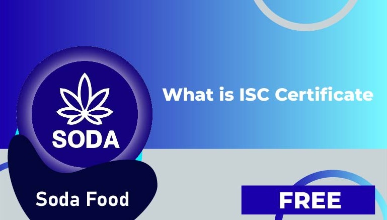 SODA FOOD – What is ISC Certificate