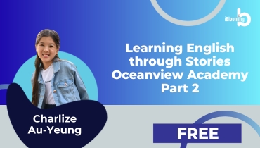 Charlize Au-Yeung – Learning English through Stories Oceanview Academy Part 2